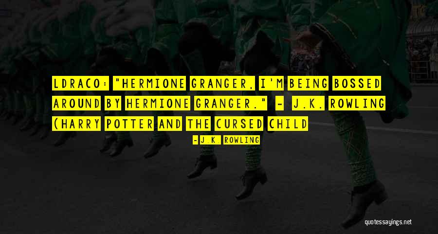 Bossed Up Quotes By J.K. Rowling