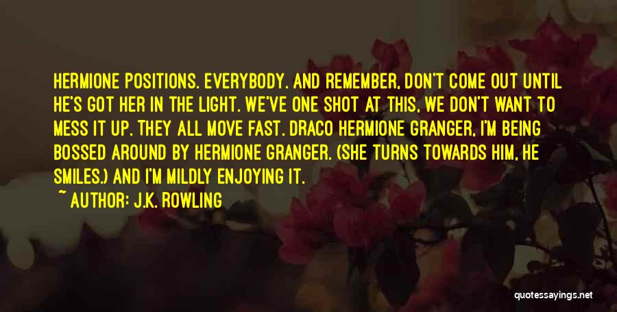 Bossed Up Quotes By J.K. Rowling