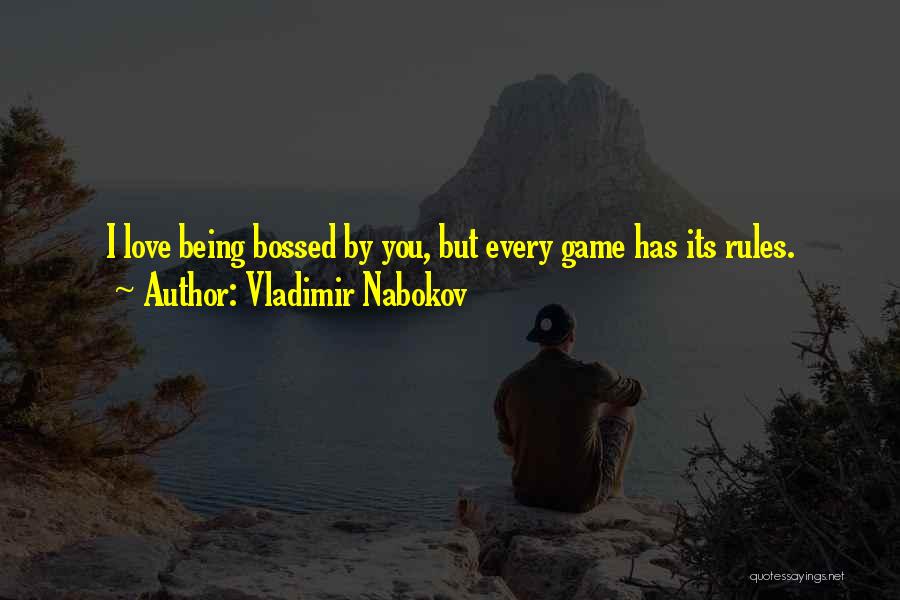 Bossed Up Quotes By Vladimir Nabokov