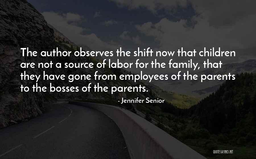 Bosses And Employees Quotes By Jennifer Senior Bosses And Employees Quotes By Jennifer Senior