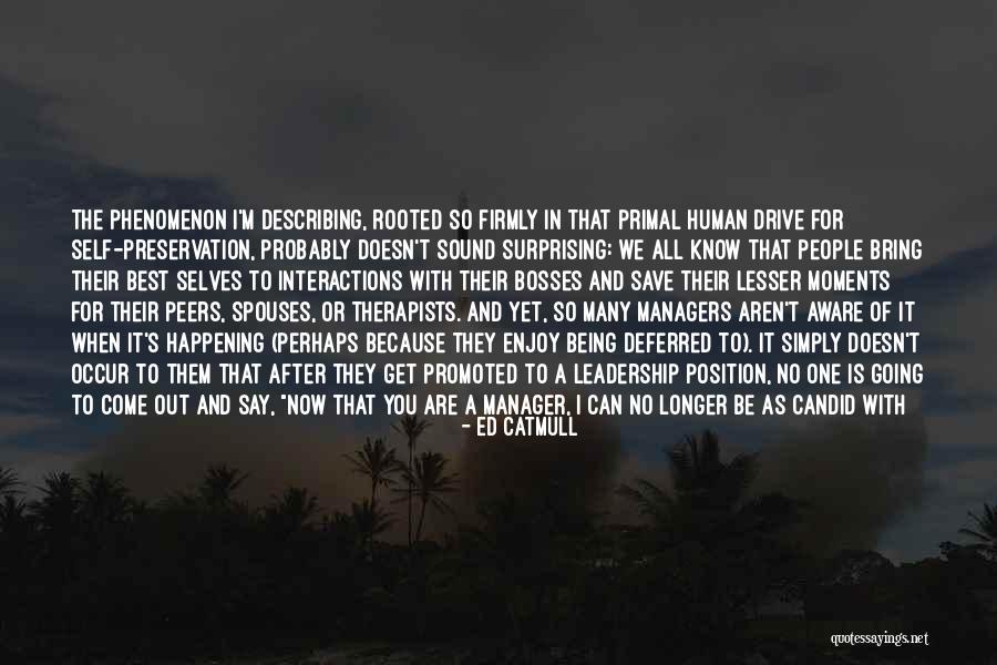 Bosses And Leadership Quotes By Ed Catmull Bosses And Leadership Quotes By Ed Catmull