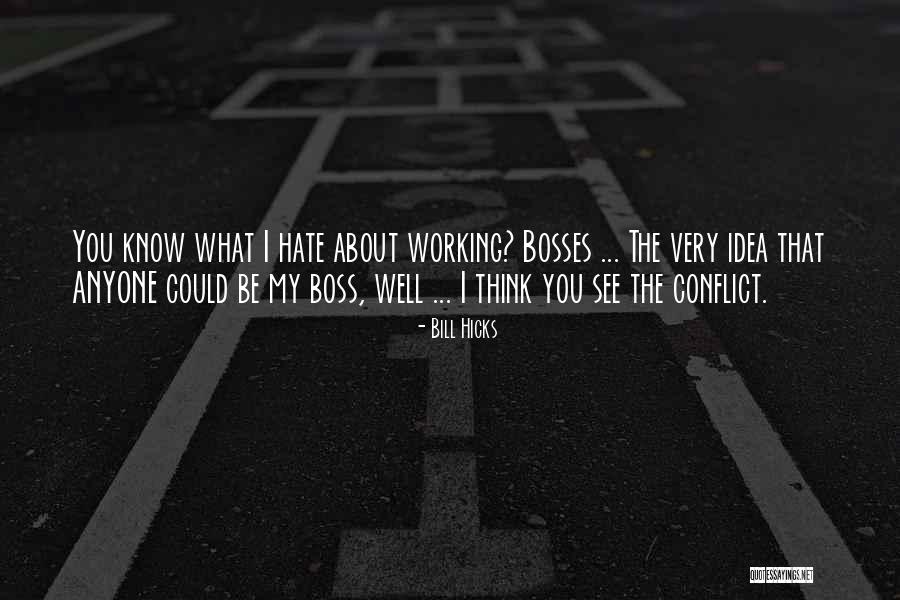 Bosses Quotes By Bill Hicks Bosses Quotes By Bill Hicks