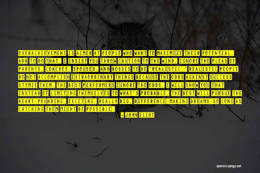 Bosses Quotes By John Eliot Bosses Quotes By John Eliot