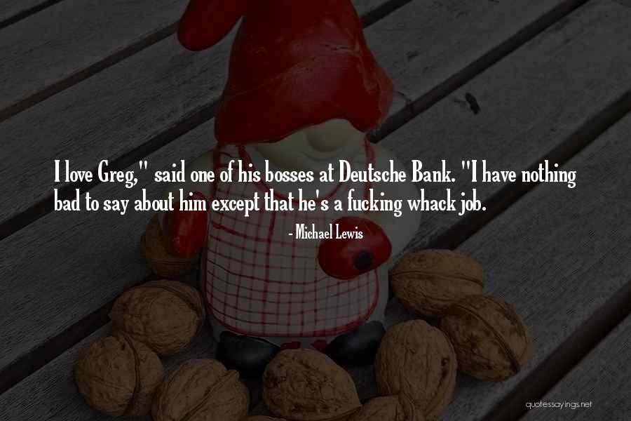 Bosses Quotes By Michael Lewis Bosses Quotes By Michael Lewis