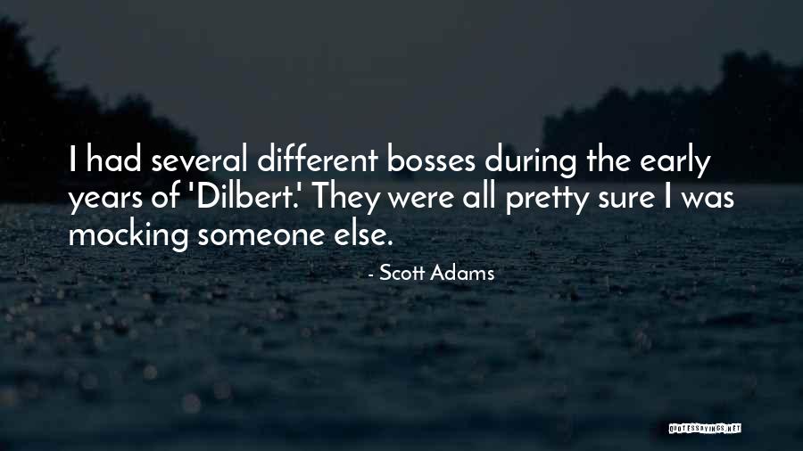 Bosses Quotes By Scott Adams