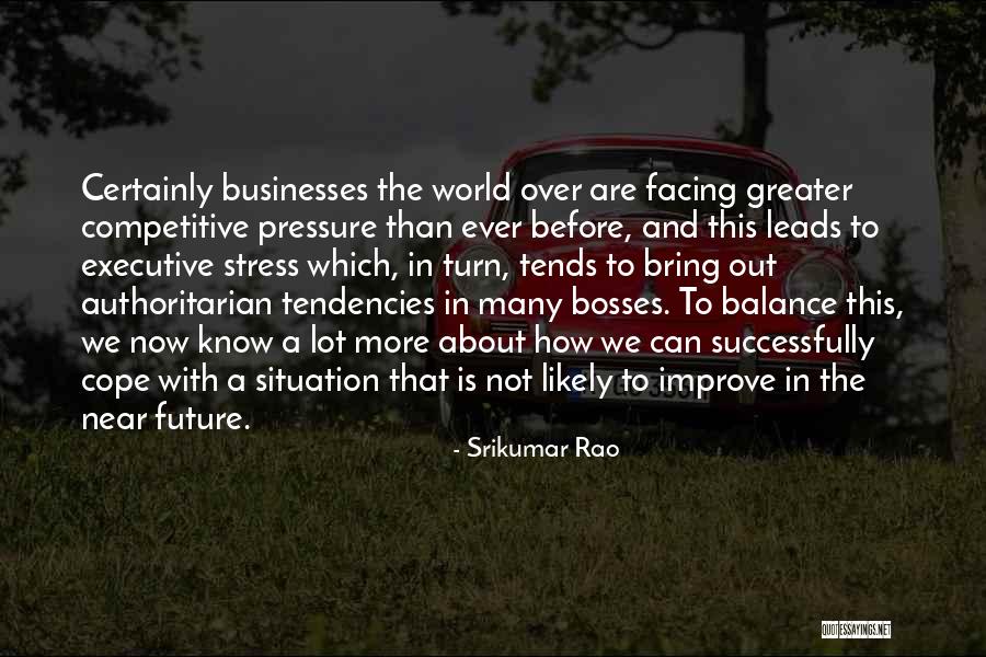 Bosses Quotes By Srikumar Rao