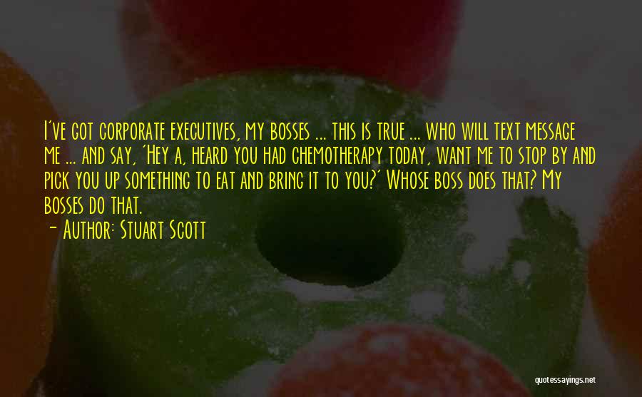 Bosses Quotes By Stuart Scott