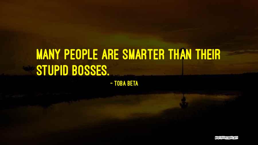 Bosses Quotes By Toba Beta