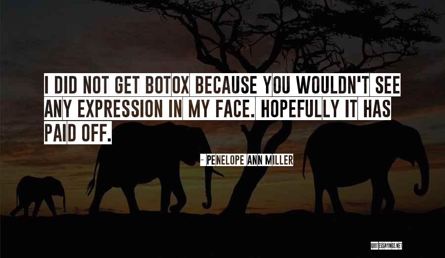 Bossetend Quotes By Penelope Ann Miller Bossetend Quotes By Penelope Ann Miller
