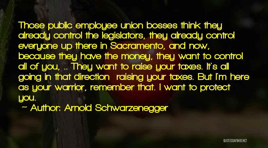 Boss'n Up Quotes By Arnold Schwarzenegger