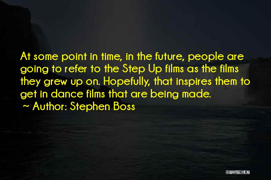 Boss'n Up Quotes By Stephen Boss