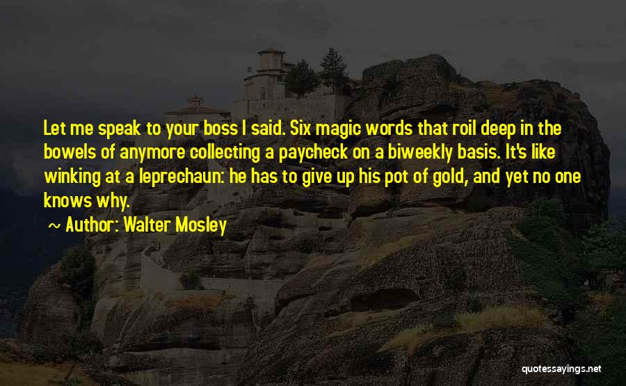 Boss'n Up Quotes By Walter Mosley