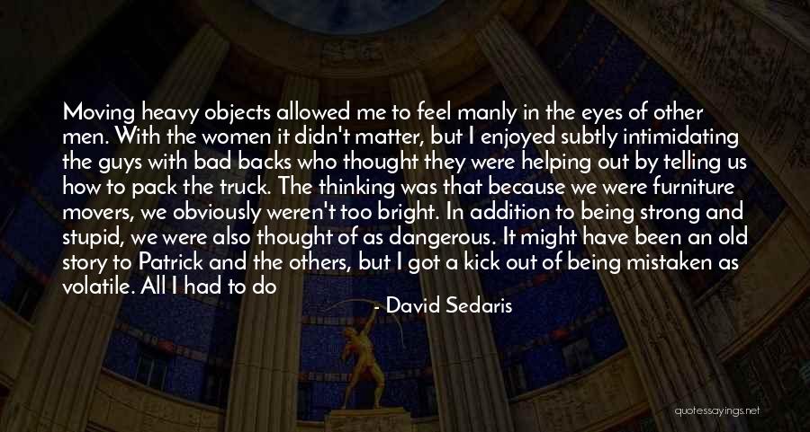 Bossy Guys Quotes By David Sedaris