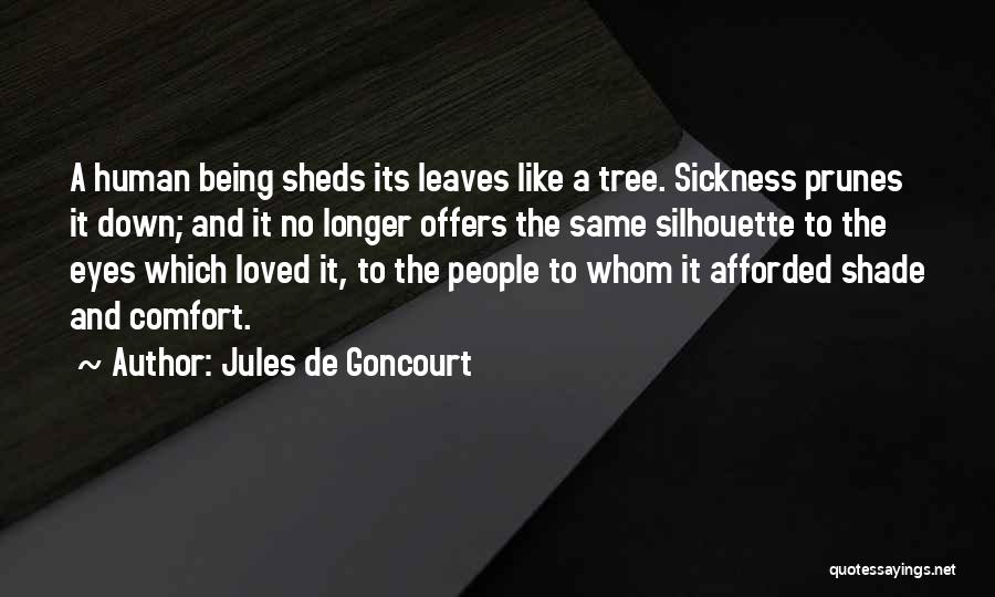 Bostdorff Greenhouse Quotes By Jules De Goncourt