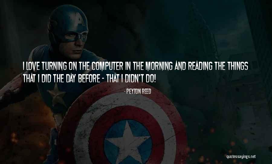 Bostezar Frecuentemente Quotes By Peyton Reed Bostezar Frecuentemente Quotes By Peyton Reed
