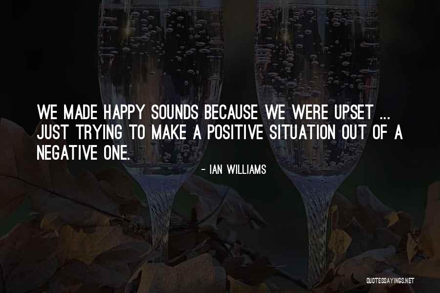 Bostezas Quotes By Ian Williams Bostezas Quotes By Ian Williams