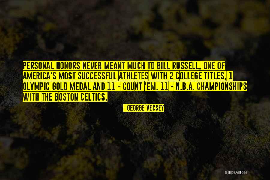 Boston Celtics Quotes By George Vecsey Boston Celtics Quotes By George Vecsey