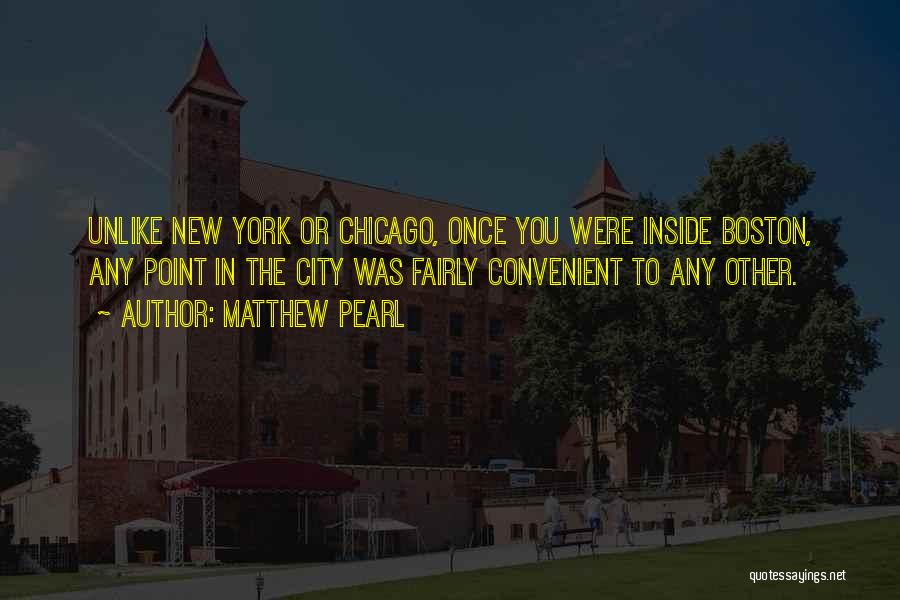 Boston City Quotes By Matthew Pearl