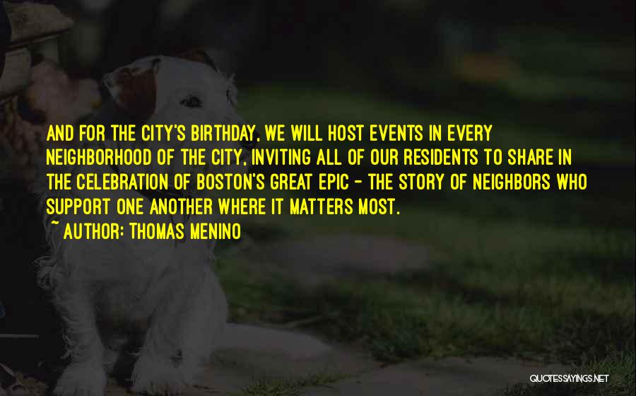 Boston City Quotes By Thomas Menino