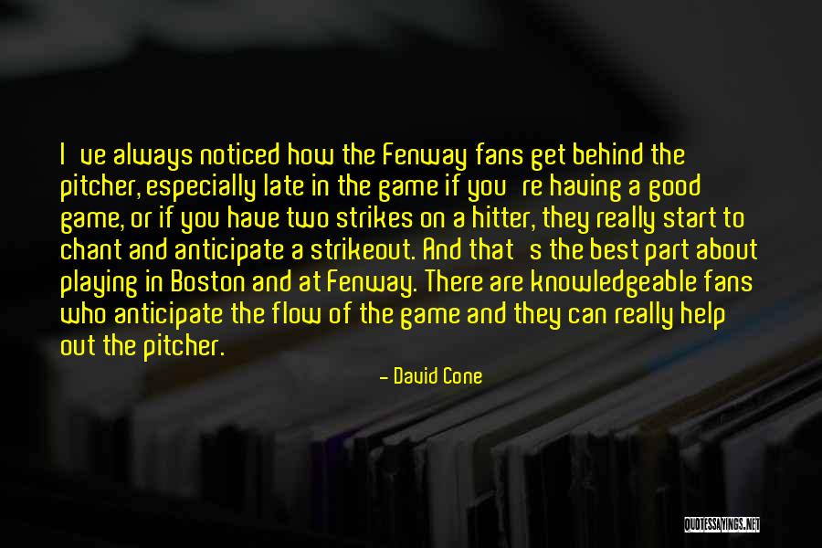 Boston Fans Quotes By David Cone Boston Fans Quotes By David Cone