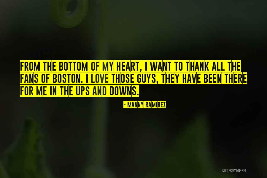 Boston Fans Quotes By Manny Ramirez Boston Fans Quotes By Manny Ramirez