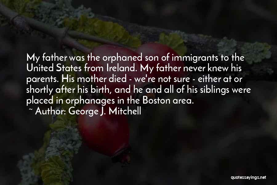 Boston George Quotes By George J. Mitchell