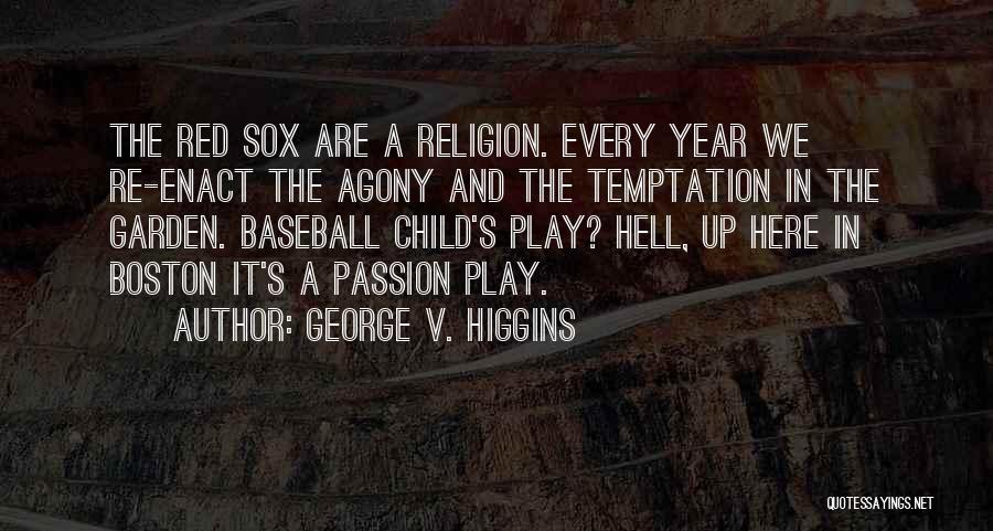 Boston George Quotes By George V. Higgins