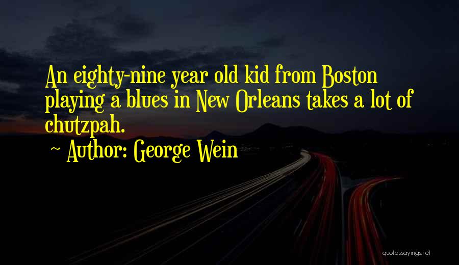 Boston George Quotes By George Wein