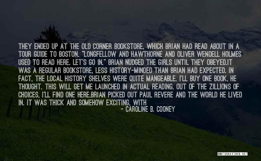 Boston History Quotes By Caroline B. Cooney Boston History Quotes By Caroline B. Cooney