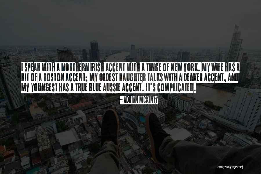 Boston Irish Quotes By Adrian McKinty Boston Irish Quotes By Adrian McKinty