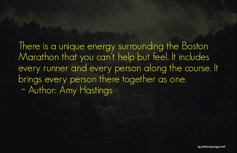 Boston Marathon Quotes By Amy Hastings