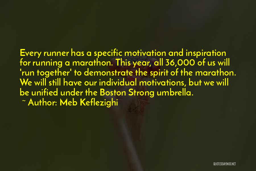 Boston Marathon Quotes By Meb Keflezighi