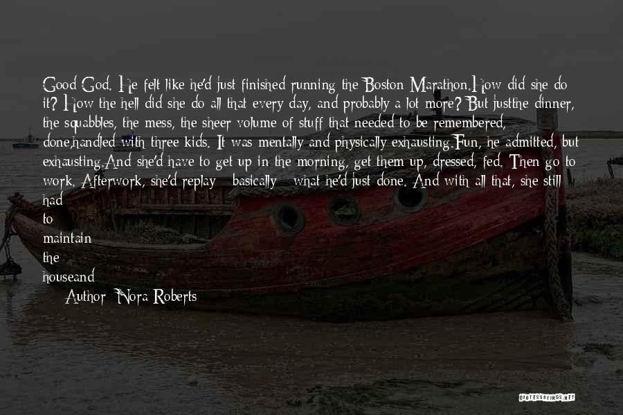 Boston Marathon Quotes By Nora Roberts