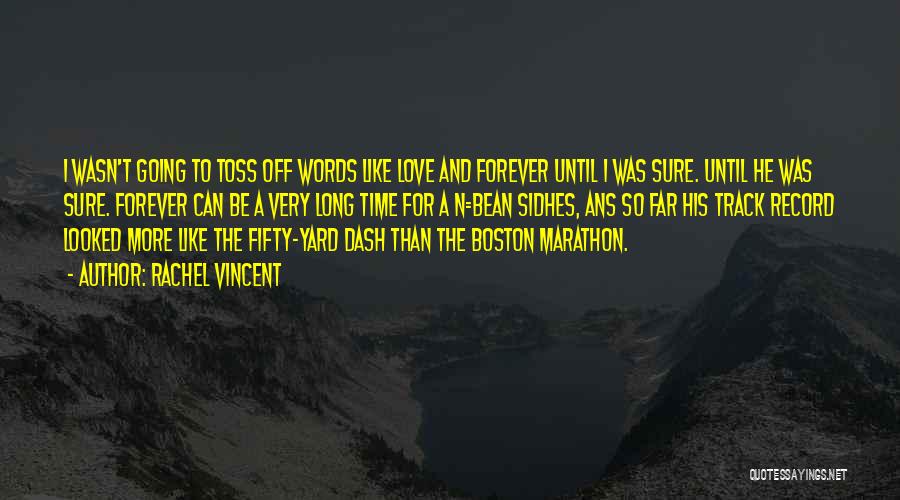 Boston Marathon Quotes By Rachel Vincent