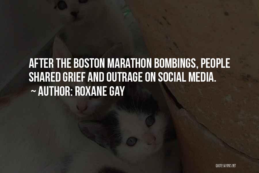 Boston Marathon Quotes By Roxane Gay