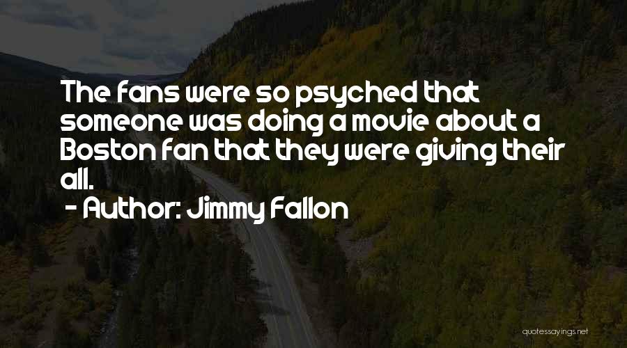 Boston Movie Quotes By Jimmy Fallon