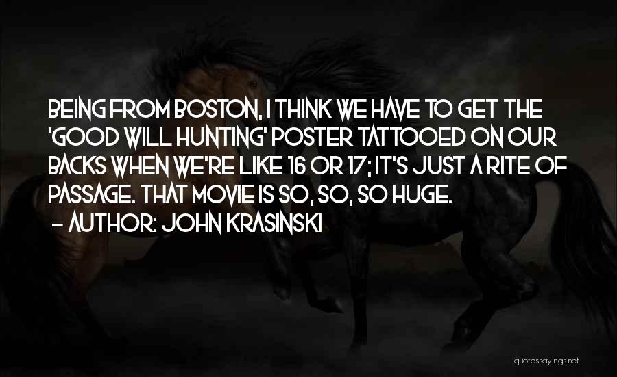 Boston Movie Quotes By John Krasinski