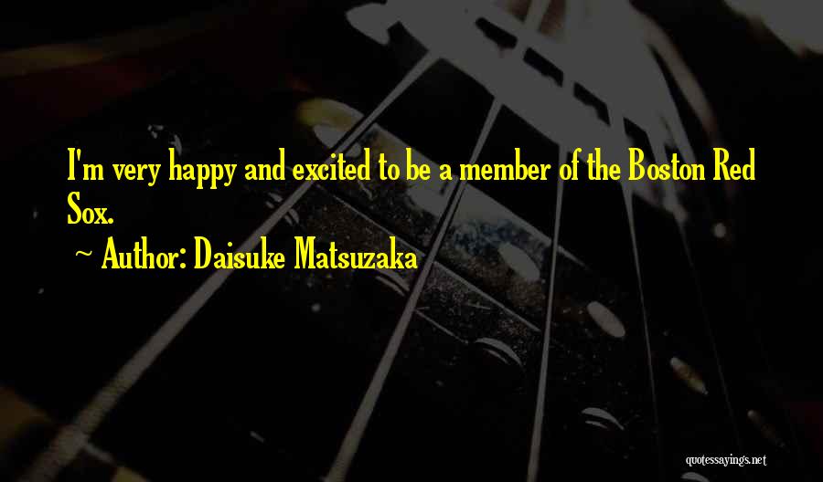 Boston Quotes By Daisuke Matsuzaka