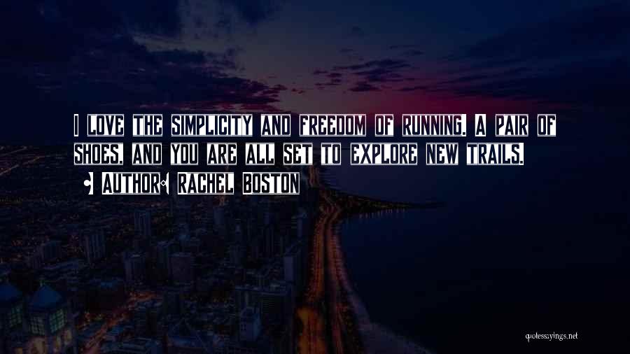 Boston Quotes By Rachel Boston