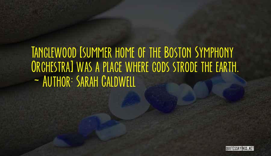 Boston Quotes By Sarah Caldwell