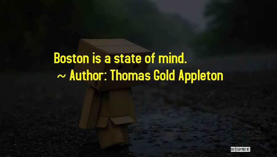 Boston Quotes By Thomas Gold Appleton