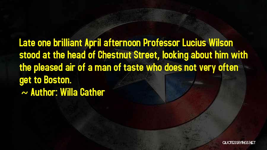 Boston Quotes By Willa Cather