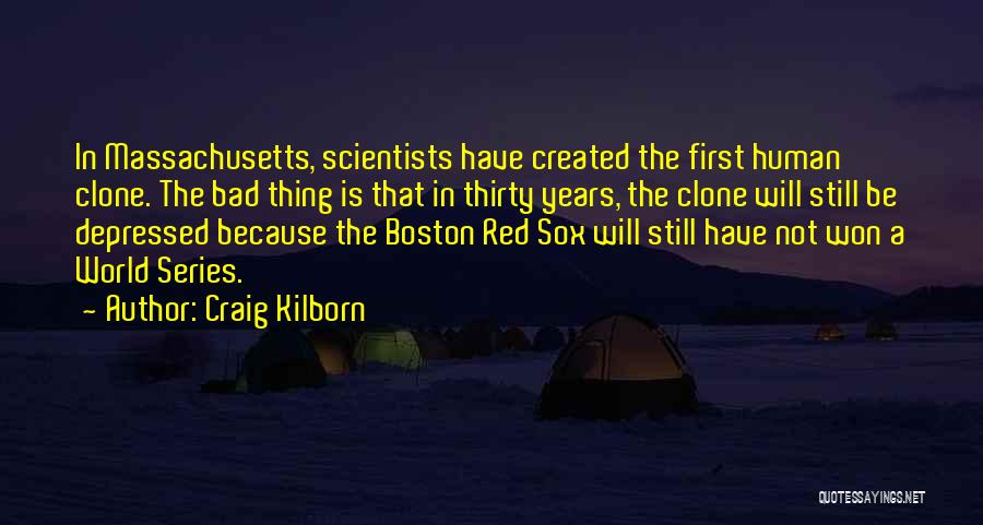 Boston Red Sox Quotes By Craig Kilborn