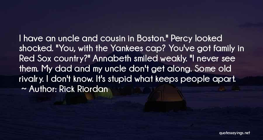 Boston Red Sox Quotes By Rick Riordan