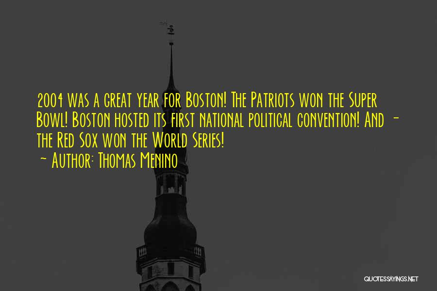 Boston Red Sox Quotes By Thomas Menino