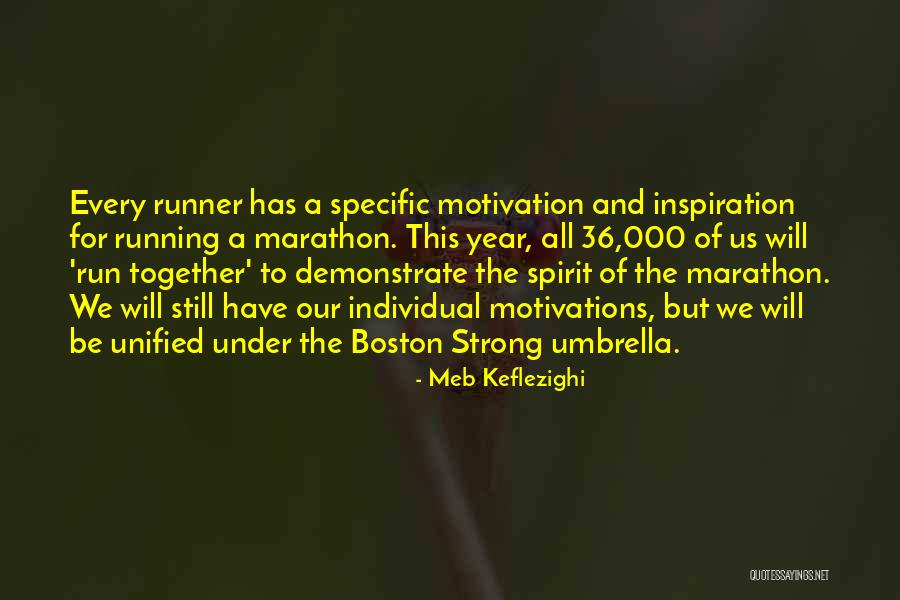 Boston Strong Quotes By Meb Keflezighi