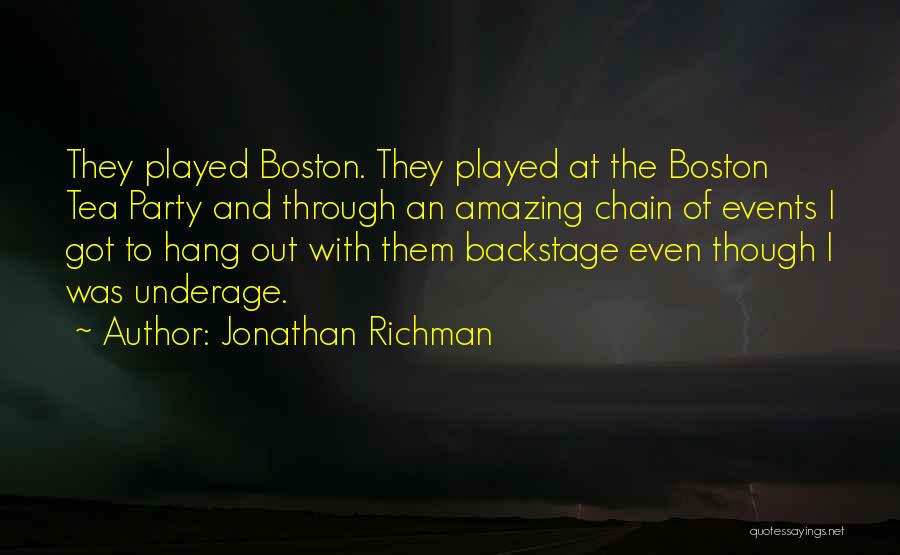 Boston Tea Party Quotes By Jonathan Richman