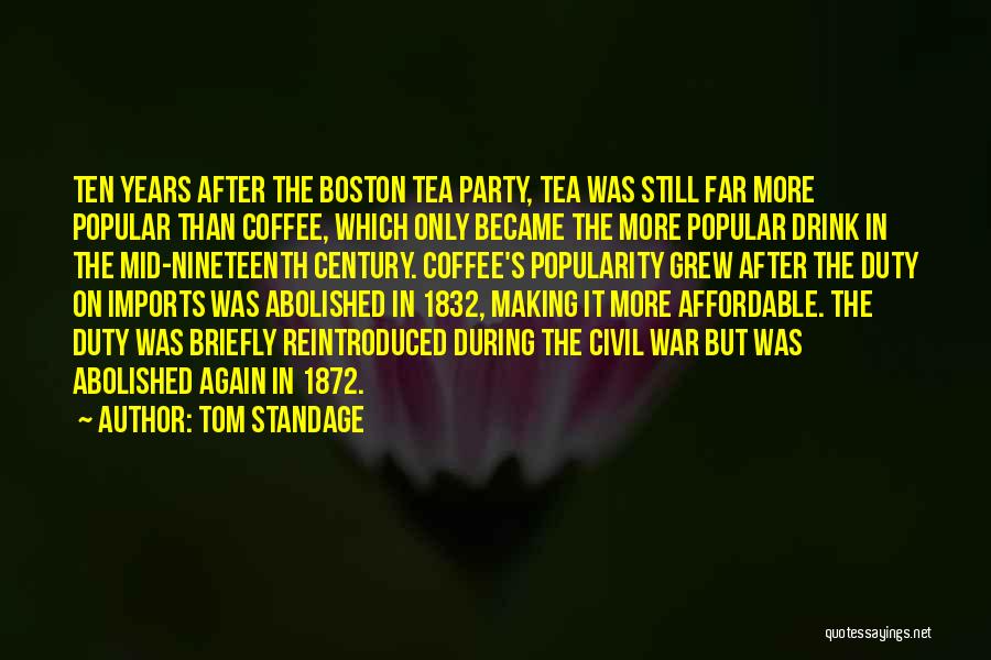 Boston Tea Party Quotes By Tom Standage