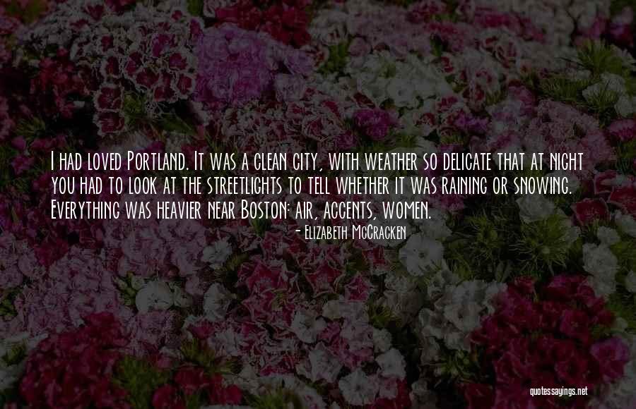 Boston Weather Quotes By Elizabeth McCracken Boston Weather Quotes By Elizabeth McCracken