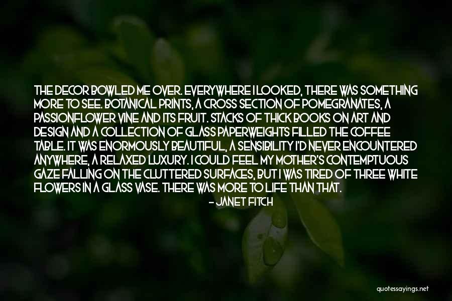 Botanical Art Quotes By Janet Fitch